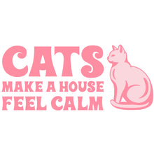 Load image into Gallery viewer, A Cat Makes A House Feel Calm Quote- Digital Download