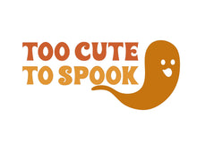 Load image into Gallery viewer, Too Cute to Spook Quote - Digital Download